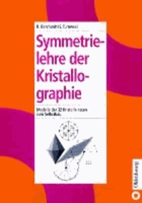 Symmetrielehre der Kristallographie - Modelle der 32 Kristallklassen zum Selbstbau.