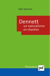 Dennett : un naturalisme en chantier