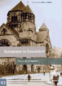 Synagogen in Düsseldorf - Von 1712 bis zur Gegenwart.