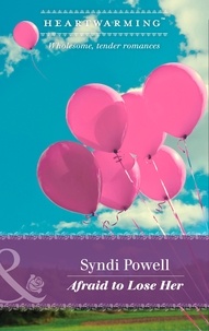 Syndi Powell - Afraid To Lose Her.