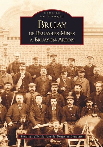  Syndicat d'initiative de Bruay - Bruay - De Bruay-les-Mines à Bruay-en-Artois.