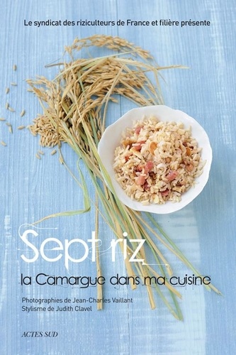 Sept riz, la Camargue dans ma cuisine