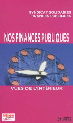  Syndicat Solidaires - Nos finances publiques vues de l'intérieur.