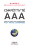  Syntec Conseil en management - Compétitivité AAA - Propositions pour un nouveau pacte France-Entreprises.