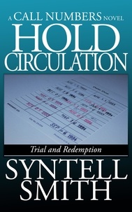  Syntell Smith - Hold Circulation - a Call Numbers novel: Trial and Redemption - Call Numbers, #3.