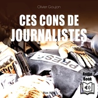  Synthèse vocale et Olivier Goujon - Ces cons de journalistes.
