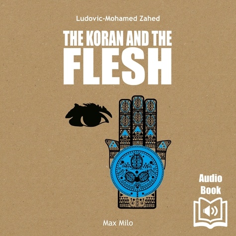  Synthesized voice et Ludovic-Mohamed Zahed - The Koran and the Flesh.