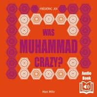  Synthesized voice et Frédéric Joy - Was Muhammad Crazy?.