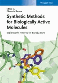 Synthetic Methods for Biologically Active Molecules - Exploring the Potential of Bioreductions.