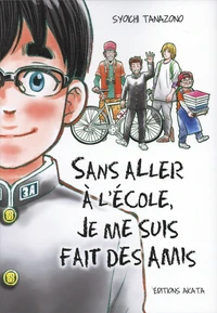 Sans aller à l'école, je me suis fait des amis