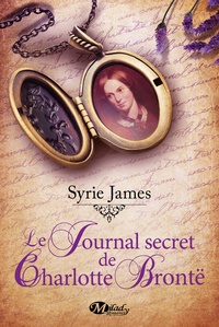 Syrie James - Le journal secret de Charlotte Brontë.