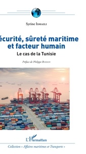 Syrine Ismaili - Sécurité, sûreté maritime et facteur humain - Le cas de la Tunisie.