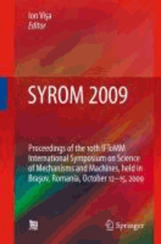 Ion Visa - SYROM 2009 - Proceedings of the 10th IFToMM International Symposium on Science of Mechanisms and Machines, held in Brasov, Romania, october 12-15, 2009.