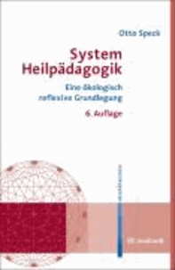 System Heilpädagogik - Eine ökologisch reflexive Grundlegung.