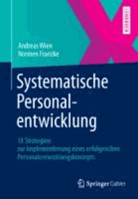 Systematische Personalentwicklung - 18 Strategien zur Implementierung eines erfolgreichen Personalentwicklungskonzepts.