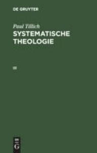 Systematische Theologie Band 3 - Das Leben und der Geist. Die Geschichte und das Reich Gottes.