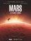 Système Solaire - Tome 01 - Mars. Mars, la planète rouge