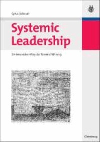 Systemic Leadership - Ein innovativer Weg der Personalführung.
