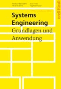Systems Engineering - Grundlagen und Anwendung.