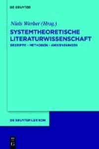 Systemtheoretische Literaturwissenschaft - Begriffe - Methoden - Anwendungen.