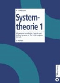 Systemtheorie 1 - Allgemeine Grundlagen, Signale und lineare Systeme im Zeit- und Frequenzbereich. Mit 148 Aufgaben.