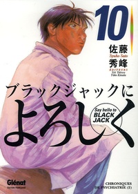 Syuho Sato - Say Hello to Black Jack Tome 10 : Chroniques de psychiatrie - 2e partie.