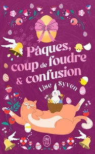 Pâques, coup de foudre & confusion