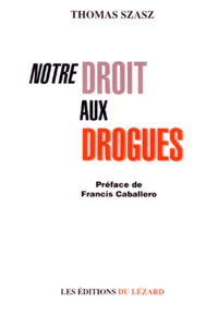 Notre droit aux drogues