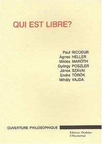 Qui Est Libre ? Sept Essais Sur La Problematique De La Liberte