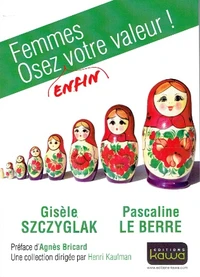 Femmes, osez (enfin) votre valeur !