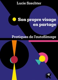 Son propre visage en partage