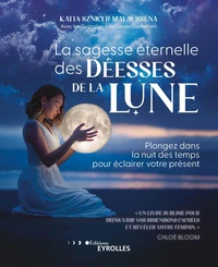 La sagesse éternelle des Déesses de la Lune