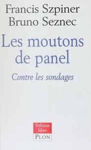 Les Moutons De Panel. Contre Les Sondages