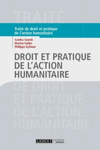 Droit et pratique de l'action humanitaire