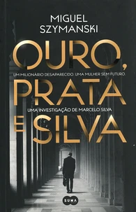 Ouro, prata e silva