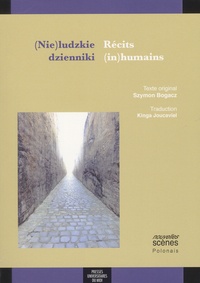 Szymon Bogacz - Récits (in)humains - Edition bilingue français-polonais.