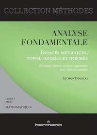 Szymon Dolecki - Analyse fondamentale - Espaces métriques, topologiques et normés.