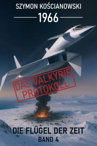 1966 – Das Valkyrie-Protokoll