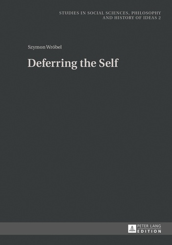 Szymon Wrobel - Deferring the Self.