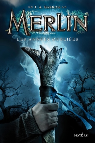 Merlin Tome 1 Les années oubliées