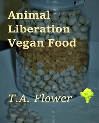  T.A. Flower - Animal Liberation Vegan Food.