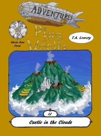 Castle in the Clouds: The Adventures of Pigg &amp; Woolfe Episode 12
