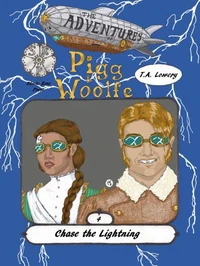 Chase the Lightning: The Adventures of Pigg &amp; Woolfe Episode 4