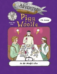 In the Woolfe's Den: The Adventures of Pigg &amp; Woolfe Episode 3