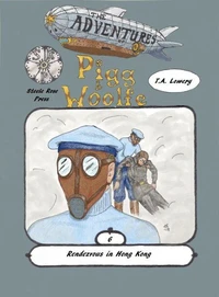 Rendezvous in Hong Kong: The Adventures of Pigg &amp; Woolfe Episode 6