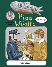 The Truce: The Adventures of Pigg &amp; Woolfe Episode 2