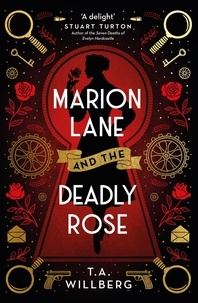 T.A. Willberg - Marion Lane and the Deadly Rose.