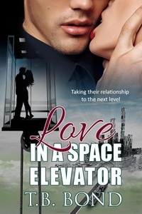  T.B. Bond - Love in a Space Elevator - Quantum Quickies, #2.