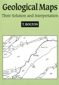T Bolton et P Proudlove - Geological Maps : Their Solution and Interpretation.