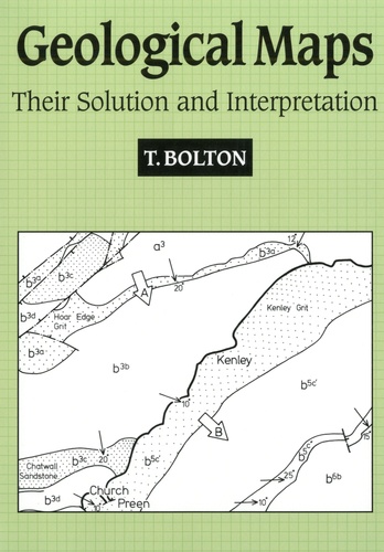 Geological Maps : Their Solution and Interpretation